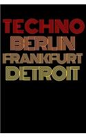 Techno Berlin Frankfurt Detroit