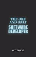 The One And Only Software Developer Notebook: 6x9 inches - 110 ruled, lined pages - Greatest Passionate working Job Journal - Gift, Present Idea