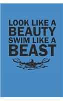 Look Like a Beauty Swim Like a Beast