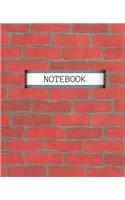 Notebook: RED BRICKS COVER DESIGN - 7.5 x 9.25" WIDE-RULED PAGES - WORKBOOK, JOURNAL, NOTEBOOK - INCLUDES BELONG TO PAGE AND CLASS SCHEDULE PAGE