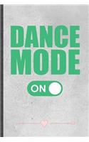 Dance Mode On