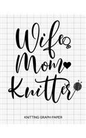 Wife Mom Knitter Knitting Graph Paper