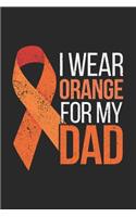 I wear orange for my Dad