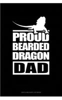 Proud Bearded Dragon Dad: Gas & Mileage Log Book(1601 Gas & Mileage Log Book)