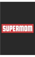 Supermom: Mom Mother Notebook Blank Dot Grid Family Journal dotted with dots 6x9 120 Pages Checklist Record Book Take Notes Mommy Mom Planner Paper Women Chri