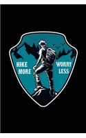 Hike more worry less