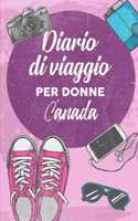 Diario Di Viaggio Per Donne Canada: 6x9 Diario di viaggio I Taccuino con liste di controllo da compilare I Un regalo perfetto per il tuo viaggio in Canada e per ogni viaggiatore