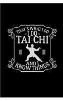 I do Tai Chi and I know things: 6x9 TAI CHI - blank with numbers paper - notebook - notes