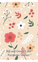 Bill and Credit Card Payments Tracker: Keep Track of all your Monthly Bill and Credit Card Payments, Due Dates, Amounts and Interest Paid, as Well as Unpaid Balances and Available Credit,(1 Pink Doodle Floral Pattern Cover)
