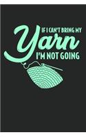 If I Can't Bring My Yarn I'm Not Going
