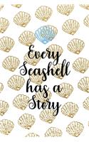 Every Seashell Has A Story