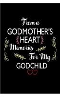 From A Godmother's Heart Memories For My Godchild: Best Godmother Ever Gift Notebook