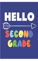 Hello Second Grade: 2nd Grade Student Back To School Colorful Creative Writing Journal