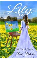 Lily: A Short Story