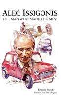 Alec Issigonis the Man Who Made the Mini