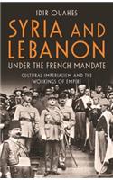 Syria and Lebanon Under the French Mandate