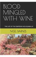 Blood Mingled with Wine