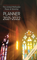 The United Methodist Music & Worship Planner 2021-2022 NRSV Edition