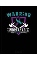 Warr;or - Unbreakable - Suicide Prevention Awareness: Unruled Composition Book