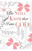 Be Still and Know That I Am God
