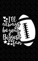 I'll Always Be Your Biggest Fan