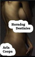 Horndog Destinies