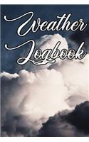 Weather Logbook: Write Records of the Weather, Sunshine, Rain, Snow, Hail, Fog, Humidity and Locations