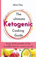 The ultimate Ketogenic Cooking Guide