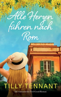 Alle Herzen führen nach Rom