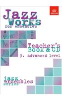 Jazz Works for ensembles, 3. Advanced Level (Teacher's Book & CD)