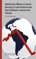 World Crisis Effects on Social Security in Latin America and the Caribbean