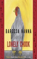 Barossa Nanna and the Lonely Chook