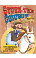 Steve The Cowboy In The Wild, Wild West