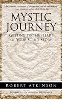 Mystic Journey: Getting to the Heart of Your Soul's Story(English)