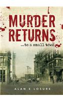 Murder Returns... To a Small Town
