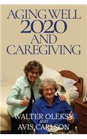 Aging Well 2020 and Caregiving