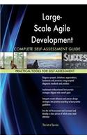 Large-Scale Agile Development Complete Self-Assessment Guide
