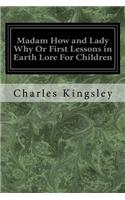 Madam How and Lady Why Or First Lessons in Earth Lore For Children