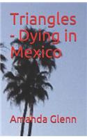 Triangles - Dying in Mexico