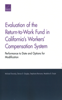 Evaluation of the Return-To-Work Fund in California's Workers' Compensation System