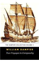 Two Voyages to Campeachy (Tomes Maritime)