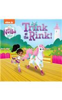 Trink at the Rink! (Nella the Princess Knight)