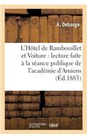 L'Hôtel de Rambouillet Et Voiture: Lecture Faite À La Séance Publique de l'Académie