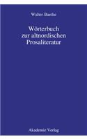 Wörterbuch Zur Altnordischen Prosaliteratur