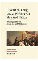 Revolution, Krieg und die Geburt von Staat und Nation