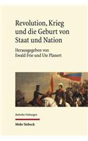 Revolution, Krieg Und Die Geburt Von Staat Und Nation