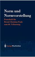 Norm Und Normvorstellung: Festschrift Fur Bernd-Christian Funk Zum 60. Geburtstag
