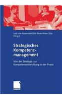 Strategisches Kompetenzmanagement: Von Der Strategie Zur Kompetenzentwicklung in Der PRAXIS