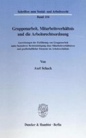 Gruppenarbeit, Mitarbeitsverhaltnis Und Die Arbeitsrechtsordnung