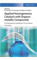 Applied Homogeneous Catalysis with Organometallic Compounds